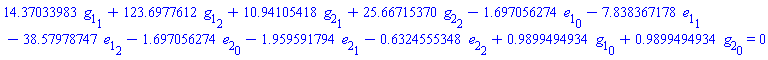 14.37033983*g[1][1]+123.6977612*g[1][2]+10.94105418*g[2][1]+25.66715370*g[2][2]-1.697056274*e[1][0]-7.838367178*e[1][1]-38.57978747*e[1][2]-1.697056274*e[2][0]-1.959591794*e[2][1]-.6324555348*e[2][2]+.9899494934*g[1][0]+.9899494934*g[2][0] = 0