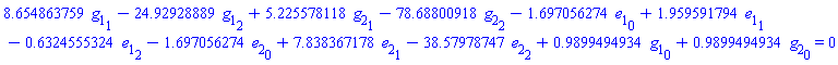 8.654863759*g[1][1]-24.92928889*g[1][2]+5.225578118*g[2][1]-78.68800918*g[2][2]-1.697056274*e[1][0]+1.959591794*e[1][1]-.6324555324*e[1][2]-1.697056274*e[2][0]+7.838367178*e[2][1]-38.57978747*e[2][2]+.9899494934*g[1][0]+.9899494934*g[2][0] = 0