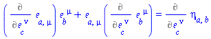 %diff(Physics:-Tetrads:-e_[a, mu], Physics:-Tetrads:-e_[c, `~nu`])*Physics:-Tetrads:-e_[b, `~mu`]+Physics:-Tetrads:-e_[a, mu]*%diff(Physics:-Tetrads:-e_[b, `~mu`], Physics:-Tetrads:-e_[c, `~nu`]) = %diff(Physics:-Tetrads:-eta_[a, b], Physics:-Tetrads:-e_[c, `~nu`])
