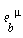 "`&efr;`[b]^(mu)"
