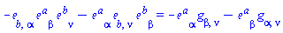 -Physics:-Tetrads:-e_[b, alpha]*Physics:-Tetrads:-e_[`~a`, beta]*Physics:-Tetrads:-e_[`~b`, nu]-Physics:-Tetrads:-e_[b, nu]*Physics:-Tetrads:-e_[`~a`, alpha]*Physics:-Tetrads:-e_[`~b`, beta] = -Physics:-Tetrads:-e_[`~a`, alpha]*Physics:-g_[beta, nu]-Physics:-Tetrads:-e_[`~a`, beta]*Physics:-g_[alpha, nu]