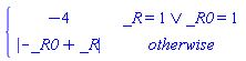 piecewise(_R = 1 or _R0 = 1, -4, abs(-_R0+_R))
