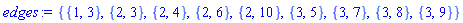 {{1, 3}, {2, 3}, {2, 4}, {2, 6}, {2, 10}, {3, 5}, {3, 7}, {3, 8}, {3, 9}}