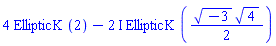 4*EllipticK(2)-(2*I)*EllipticK((1/2)*(-3)^(1/2)*4^(1/2))