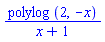 polylog(2, -x)/(x+1)