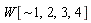"W[~1,2,3,4]"