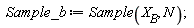 Sample_b := Sample(X__B, N)