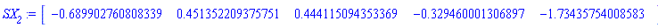 `#msub(mi("SX"),mi("2"))` := Vector[row](5, {(1) = -.6899027608083386, (2) = .4513522093757506, (3) = .4441150943533687, (4) = -.3294600013068973, (5) = -1.734357540085828}, datatype = float[8])