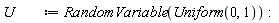U := Statistics:-RandomVariable(Uniform(0, 1)):
