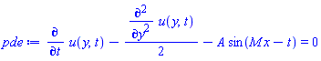 diff(u(y, t), t)-(1/2)*(diff(diff(u(y, t), y), y))-A*sin(M*x-t) = 0