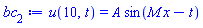 u(10, t) = A*sin(M*x-t)