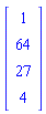 Vector(4, {(1) = 1, (2) = 64, (3) = 27, (4) = 4})
