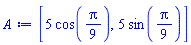 [5*cos((1/9)*Pi), 5*sin((1/9)*Pi)]
