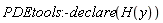 PDEtools:-declare(H(y))