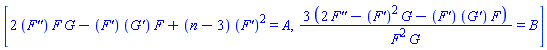 [2*(diff(diff(F(y), y), y))*F(y)*G(y)-(diff(F(y), y))*(diff(G(y), y))*F(y)+(n-3)*(diff(F(y), y))^2 = A, 3*(2*(diff(diff(F(y), y), y))-(diff(F(y), y))^2*G(y)-(diff(F(y), y))*(diff(G(y), y))*F(y))/(F(y)^2*G(y)) = B]