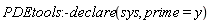 PDEtools:-declare(sys, prime = y)