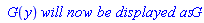 ` G`(y)*`will now be displayed as`*G