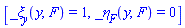 [_xi[y](y, F) = 1, _eta[F](y, F) = 0]