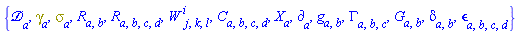 {Physics:-D_[a], Physics:-Dgamma[a], Physics:-Psigma[a], Physics:-Ricci[a, b], Physics:-Riemann[a, b, c, d], W[`~i`, j, k, l], Physics:-Weyl[a, b, c, d], Physics:-d_[a], Physics:-g_[a, b], Physics:-Christoffel[a, b, c], Physics:-Einstein[a, b], Physics:-KroneckerDelta[a, b], Physics:-LeviCivita[a, b, c, d], Physics:-SpaceTimeVector[a](X)}
