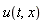 u(t, x)