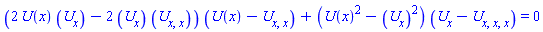 (2*U(x)*(diff(U(x), x))-2*(diff(U(x), x))*(diff(diff(U(x), x), x)))*(U(x)-(diff(diff(U(x), x), x)))+(U(x)^2-(diff(U(x), x))^2)*(diff(U(x), x)-(diff(diff(diff(U(x), x), x), x))) = 0