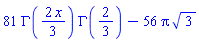 81*GAMMA((2/3)*x)*GAMMA(2/3)-56*Pi*3^(1/2)
