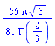(56/81)*Pi*3^(1/2)/GAMMA(2/3)