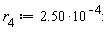 r[4] := 2.50*10^(-4)