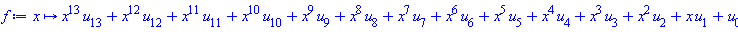 proc (x) options operator, arrow; x^13*u[13]+x^12*u[12]+x^11*u[11]+x^10*u[10]+x^9*u[9]+x^8*u[8]+x^7*u[7]+x^6*u[6]+x^5*u[5]+x^4*u[4]+x^3*u[3]+x^2*u[2]+x*u[1]+u[0] end proc