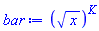 `#msup(mfenced(msqrt(mi("x"))),mi("K"))`