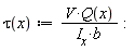 "tau(x):=(V*Q(x))/(`I__x`*b):"