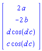 Vector(4, {(1) = 2*a, (2) = -2*b, (3) = d*cos(d*c), (4) = c*cos(d*c)})