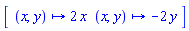 Vector[row](2, {(1) = proc (x, y) options operator, arrow; 2*x end proc, (2) = proc (x, y) options operator, arrow; -2*y end proc})