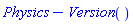 Physics-Version()