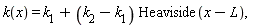 "k(x) = `k__1`+(`k__2`-`k__1`) Heaviside(x-L),"
