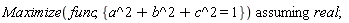 `assuming`([Maximize(func, {a^2+b^2+c^2 = 1})], [real])
