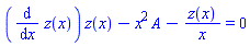 (diff(z(x), x))*z(x)-x^2*A-z(x)/x = 0
