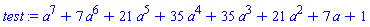 a^7+7*a^6+21*a^5+35*a^4+35*a^3+21*a^2+7*a+1
