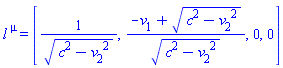 l[`~mu`] = [1/(c(t, x, sigma)^2-v[2](t, x, sigma)^2)^(1/2), (-v[1](t, x, sigma)+(c(t, x, sigma)^2-v[2](t, x, sigma)^2)^(1/2))/(c(t, x, sigma)^2-v[2](t, x, sigma)^2)^(1/2), 0, 0]