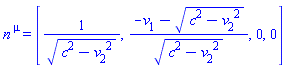 n[`~mu`] = [1/(c(t, x, sigma)^2-v[2](t, x, sigma)^2)^(1/2), (-v[1](t, x, sigma)-(c(t, x, sigma)^2-v[2](t, x, sigma)^2)^(1/2))/(c(t, x, sigma)^2-v[2](t, x, sigma)^2)^(1/2), 0, 0]