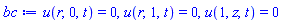 u(r, 0, t) = 0, u(r, 1, t) = 0, u(1, z, t) = 0