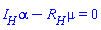 I__H*alpha-R__H*mu = 0