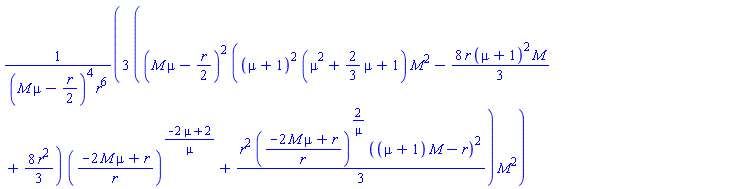 3*((M*mu-(1/2)*r)^2*((mu+1)^2*(mu^2+(2/3)*mu+1)*M^2-(8/3)*r*(mu+1)^2*M+(8/3)*r^2)*((-2*M*mu+r)/r)^((-2*mu+2)/mu)+(1/3)*r^2*((-2*M*mu+r)/r)^(2/mu)*((mu+1)*M-r)^2)*M^2/((M*mu-(1/2)*r)^4*r^6)