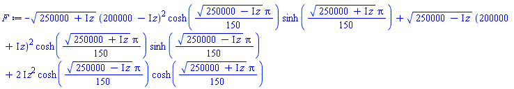 -(250000+I*z)^(1/2)*(200000-I*z)^2*cosh((1/150)*(250000-I*z)^(1/2)*Pi)*sinh((1/150)*(250000+I*z)^(1/2)*Pi)+(250000-I*z)^(1/2)*(200000+I*z)^2*cosh((1/150)*(250000+I*z)^(1/2)*Pi)*sinh((1/150)*(250000-I*z)^(1/2)*Pi)+(2*I)*z^2*cosh((1/150)*(250000-I*z)^(1/2)*Pi)*cosh((1/150)*(250000+I*z)^(1/2)*Pi)