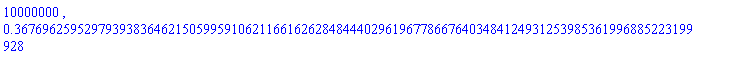 10000000, .3676962595297939383646215059959106211661626284844402961967786676403484124931253985361996885223199928