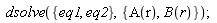 dsolve({eq1, eq2}, {A(r), B(r)})