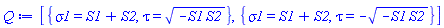 [{sigma1 = S1+S2, tau = (-S1*S2)^(1/2)}, {sigma1 = S1+S2, tau = -(-S1*S2)^(1/2)}]