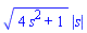 (4*s^2+1)^(1/2)*abs(s)