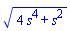(4*s^4+s^2)^(1/2)