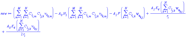 sum(sum(`C__1__i,m`*`C__1__j,k`*`v__0__k,m`, k = 1 .. N), m = 1 .. M)-A__0*H__1*(sum(sum(`C__1__i,m`*`C__1__j,k`*`v__0__k,m`, k = 1 .. N), m = 1 .. M))-A__1*F*(sum(`C__2__i,k`*`psi__theta__k,j`, k = 1 .. N))+A__1*K__4*(sum(`C__1__j,k`*`psi__theta__k,i`, k = 1 .. N))/r__i+(1/2)*A__0*K__4*(sum(`C__1__j,k`*`v__0__k,i`, k = 1 .. N))/r__i